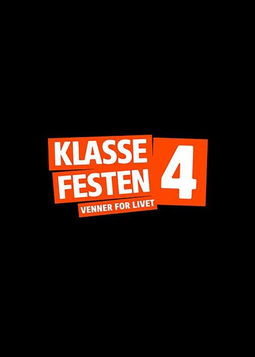 Klassefesten 4 - venner for livet